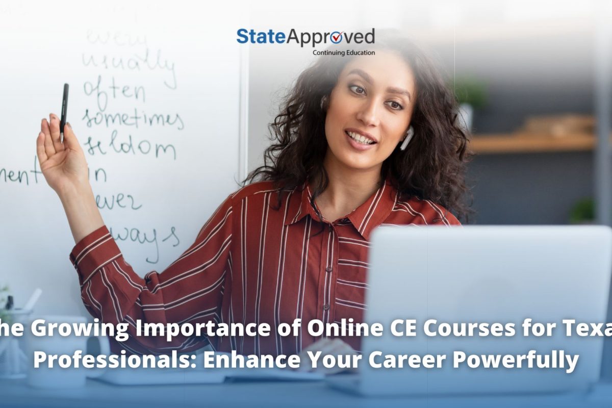 the growing importance of online ce courses for texas professionals enhance your career powerfully